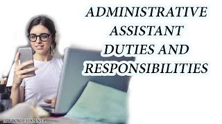 Administrative Assistant Duties And Responsibilities [upl. by Bergin]