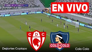 COPIAPO VS COLO COLO EN VIVO ⚽ JORNADA 30  PRIMERA DIVISION CHILE  REY DEPORTIVO [upl. by Auos25]