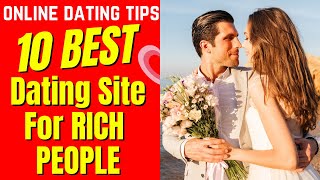 ❤️10 BEST Dating Sites For RICH PEOPLE 2024 richpeople datingsites [upl. by Melodie]