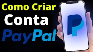 Como Criar Conta no Paypal Pelo Celular 2024 [upl. by Eesdnil]