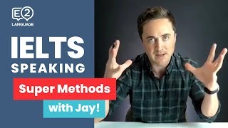 IELTS Speaking  Super Methods with Jay [upl. by Hanson260]