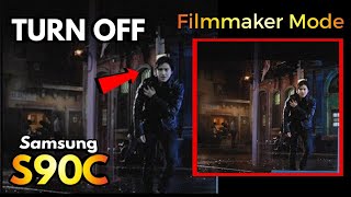 Turn Off Filmmaker Mode On Your Samsung S90C [upl. by Vachil]