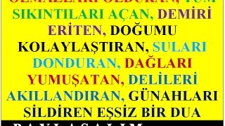 OLMAZLARI OLDURAN TÜM SIKINTILARI AÇAN DOĞUMU KOLAYLAŞTIRAN DEMİRİ ERİTEN EŞSİZ BİR DUA [upl. by Wiersma]