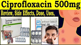 Ciprofloxacin Tablets ip 500mg Uses  Floxip 500 Tablet Uses Hindi  Uses Side Effects Dose Review [upl. by Bravin]