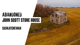 Droning the abandoned John Scott fieldstone house in Saskatchewan 4K [upl. by Mode414]