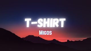 Migos  TShirt Lyrics [upl. by Amaerd]