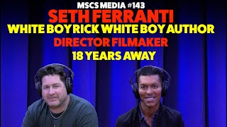 Seth Ferranti  White Boy Rick  White Boy  Author  Director  Film Maker MSCS MEDIA 143 [upl. by Spurgeon908]