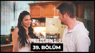 Doğduğun Ev Kaderindir  39 Bölüm [upl. by Tomaso]