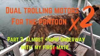 Dual trolling motors on the pontoon boat Part 3 Underway at ALMOST 4mph [upl. by Aiotal]