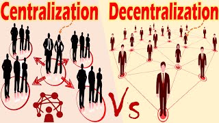 Differences between Centralization and Decentralization [upl. by Riek]