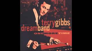 Terry Gibbs Dream BandOne More TimeFlying Home Track 7 [upl. by Eidarb]