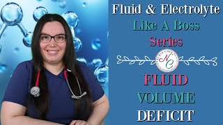 FLUID VOLUME DEFICIT OR DEHYDRATION  FLUID amp ELECTROLYTE NCLEX NURSING EXAM LIKE A BOSS SERIES [upl. by Ainerol]