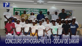 CONCOURS ORTHOGRAPHE U13  ODCAV DE DAKAR DONNE AUX ÉLÈVES DES ENVELOPPES ET FOURNITURES [upl. by Rogerson]