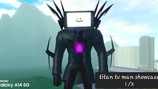 titan tv man showcase 12 part 1 [upl. by Daley]