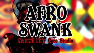 Afro Swank Natural Hair Salon [upl. by Janaya]