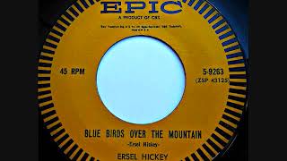 Blue Birds Over The Mountain  Ersel Hickey 1958 [upl. by Padraig]