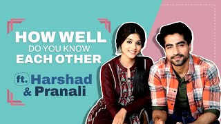 How Well Do You Know Each Other Ft Harshad Chopda amp Pranali Rathod  India Forums [upl. by Nnyltiak]