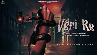 Veri Re  Selenophile Album  Hariom Gadhavi  Swaggy The Rapper  New Gujarati Rap Song [upl. by Amery]