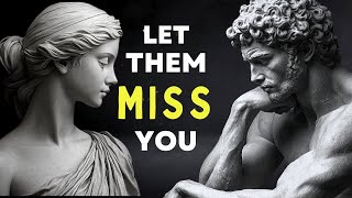 How To Make Them MISS YOU Badly By Adopting These Principles [upl. by Akinom948]