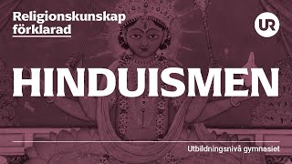 Hinduismen förklarad  RELIGIONSKUNSKAP  Gymnasienivå [upl. by Rochelle]