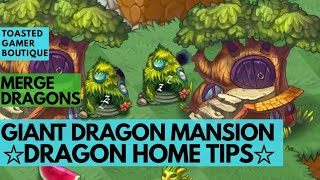 Merge Dragons Dragon Homes Tricks • How To Get A Level 8 Giant Dragon Mansion ☆☆☆ [upl. by Vorfeld]