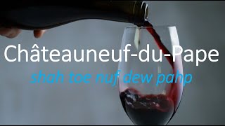 Pronounce Châteauneuf du Pape Like a Pro French Wine [upl. by Icyac]