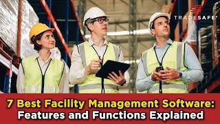 7 Best Facility Management Software Features and Functions Explained [upl. by Moshe]