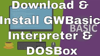 Lecture 6 Download and Install GWBasic [upl. by Arised461]