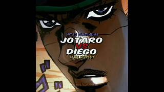 Jotaro Kujo Vs Diego Brando anime edit amv jojo jotaro diego 1v1 jjba vs theworld [upl. by Schoenberg]