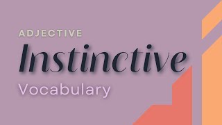 What is the meaning of Instinctive [upl. by Dela365]