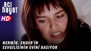 NERMİN ENDERİN SEVGİLİSİNİN EVİNİ BASIYOR  ACI HAYAT 🥀 17 BÖLÜM [upl. by Anasor]