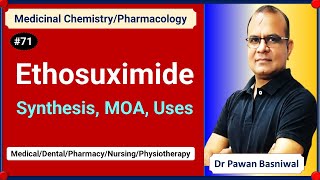 Ethosuximide Synthesis MOA Uses  Antiepileptics Anticonvulsants Succinimides Pharmacology [upl. by Monti]