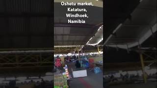 Oshetu Market A Vibrant Windhoek Adventure [upl. by Maximilianus]