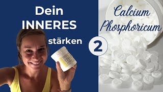 Wie du dein Inneres stärkst ohne zu weich zu werden mit Schüssler Salz Nr 2 Calcium Phosphoricum [upl. by Zerla]