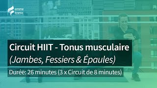 Circuit HIIT  Tonus musculaire Jambes Fessiers amp Épaules [upl. by Ettenim]