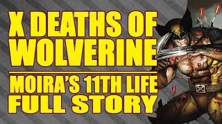 X Deaths of Wolverine Moiras 11th life FULL STORY 2022 [upl. by Purington]