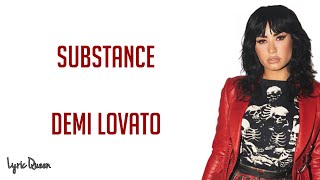 Demi Lovato  SUBSTANCE Lyrics [upl. by Pretrice]