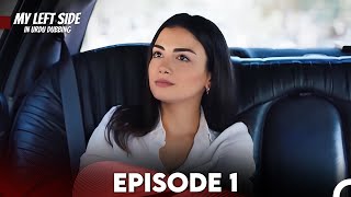 My Left Side Episode 1 Urdu Dubbed [upl. by Nnyl]