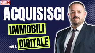 Come Acquisire Immobili con il Digitale 🏠 Formazione Agente Immobiliare PARTE 2 [upl. by Denny]