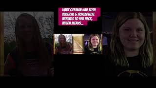 Delphi Victim Libby German Had Both Vertical amp Horizontal Wounds [upl. by Assiled665]