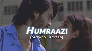 Humraazi  Slowed and Reverb Lofi Remix  Ruposh OST song  Haroon Kadwani  Kinza  Sherry Lofi [upl. by Ggerc919]