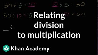 Examples relating multiplication to division  3rd grade  Khan Academy [upl. by Standford]