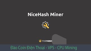 Nicehash 1 Đào coin CPU VPS trial bằng Nicehash Miner 2023 Lợi Nhuận cao nhất l CPU Mining [upl. by Adnaugal]