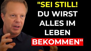 Sei still du wirst alles im Leben bekommen  Dr Joe Dispenza [upl. by Herb419]