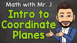 Introduction to Coordinate Planes  Vocabulary  Math with Mr J [upl. by Inoue]