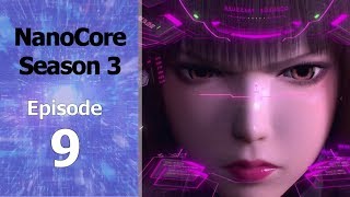 NanoCore S3 Episode 9 English Subbed [upl. by Bashemeth]