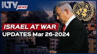 Israel Daily News – War Day 172 March 26 2024 [upl. by Oetsira]