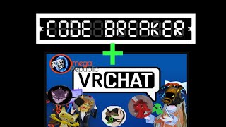 OR does Code Breaker amp VR Chat [upl. by Otiv963]