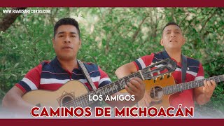 Caminos de Michoacán  Los Amigos [upl. by Ceevah]