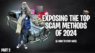 The Top Scam Methods Of 2024 Stay Safe Part 2 [upl. by Ethbin]